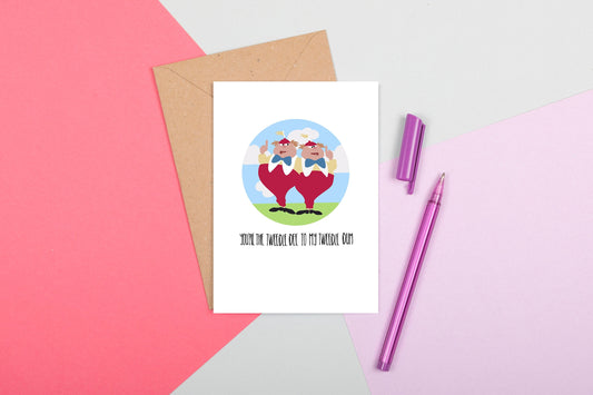 Tweedle Dee to my Tweedle Dum Valentine's Day Card