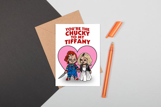 You're the Chucky to my Tiffany Valentine's Day Card