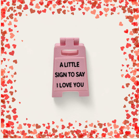 A Little Sign to Say I Love You 3D Printed Valentines