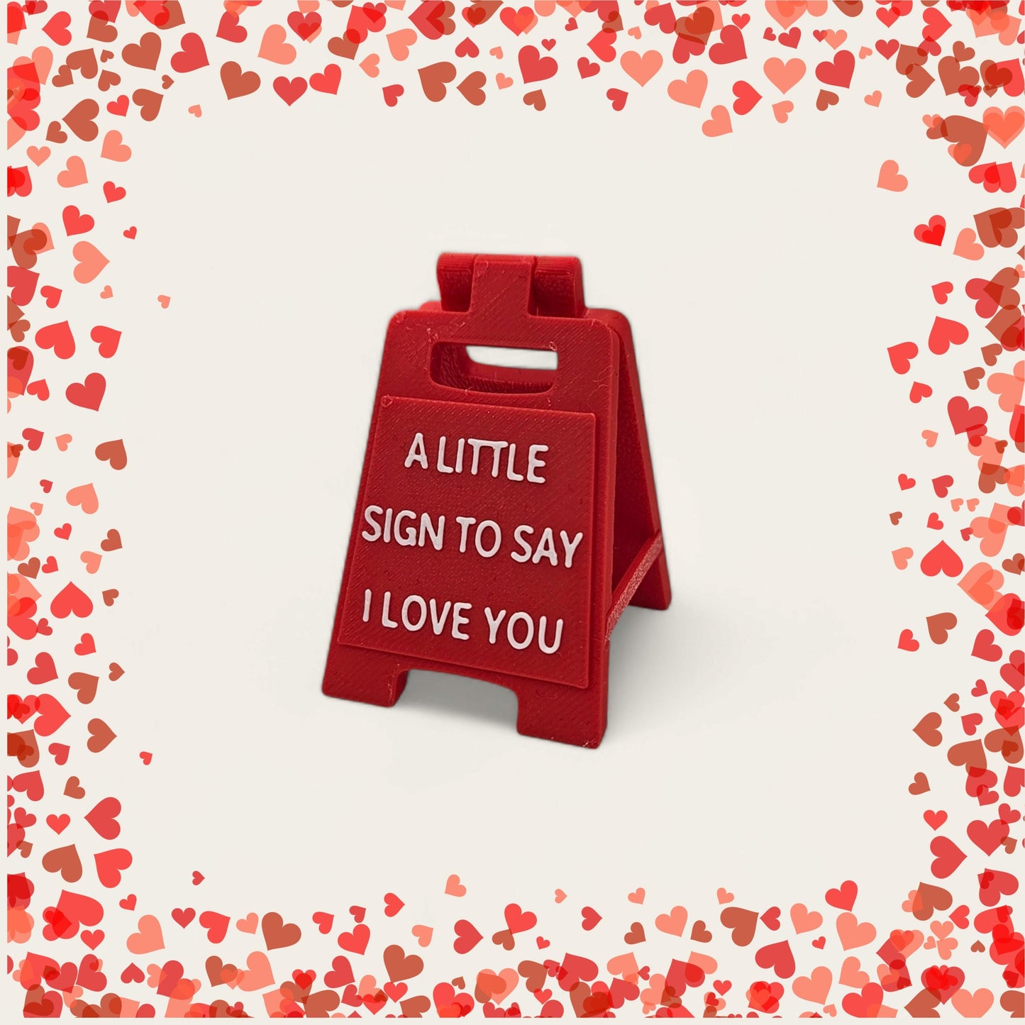 A Little Sign to Say I Love You 3D Printed Valentines
