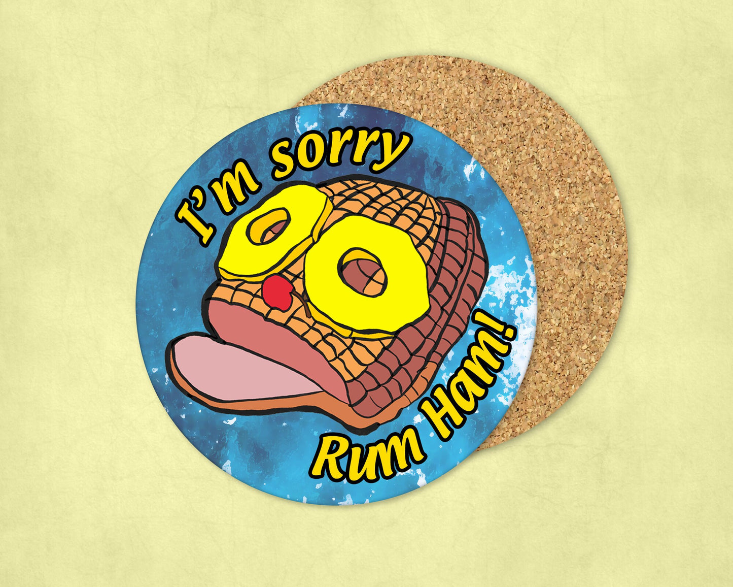 I'm Sorry Rum Ham IASIP Mdf Coaster