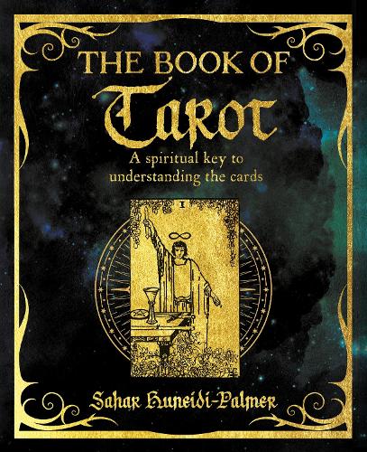 The Book of Tarot by Sahar Huneidi-Palmer