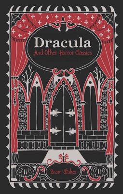 Dracula & Other Horror Classics - Barnes & Noble Edition