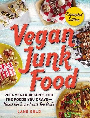 Vegan Junk Food by Lane Gold