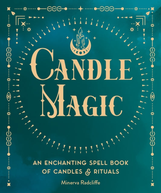 Candle Magic : An Enchanting Spell Book of Candles and Rituals Volume 4