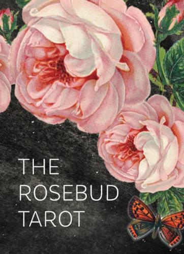 The Rosebud Tarot: An Archetypal Dreamscape