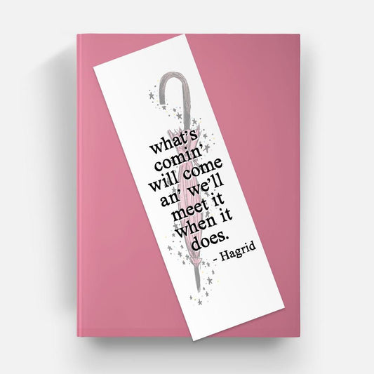What's Comin' Quote Hagrid Bookmark