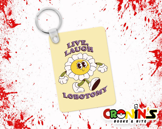 MDF Double Sided Keyring - Live Laugh Lobotomy