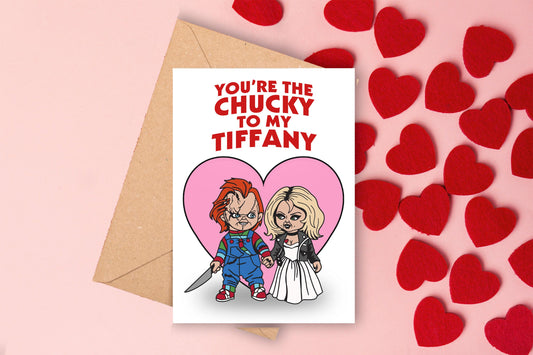 You're the Chucky to my Tiffany Valentine's Day Card
