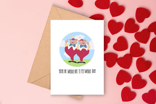 Tweedle Dee to my Tweedle Dum Valentine's Day Card