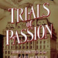 Trials of Passion - Lisa Appignanesi