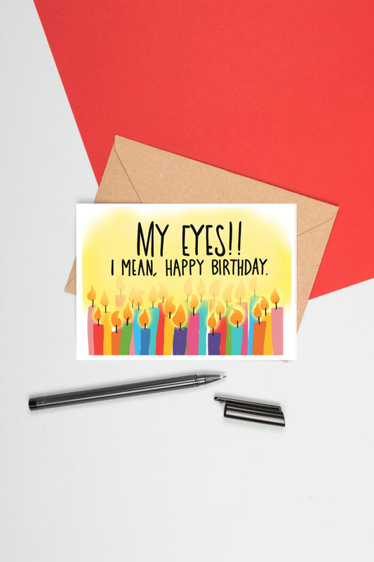 My Eyes! Funny Birthday Card Candles A6 Card with Envelope