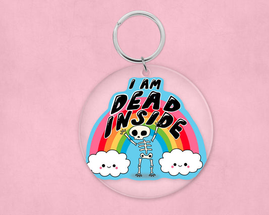 I am Dead Inside Acrylic Keyring