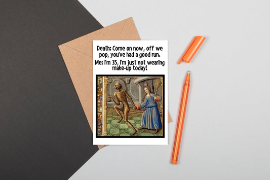 Funny Medieval Art Greeting Card - Not Wearing Make-up